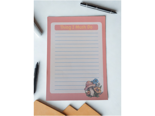 Things I Mush Do- 5x7- Notepad